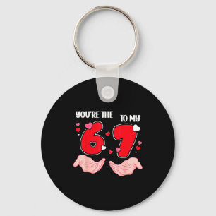 You’re The 6 To My 7 Valentine’s Day 67 Meme 6 7 V Keychain