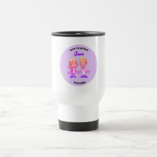 You’re the antidote to my stress travel mug