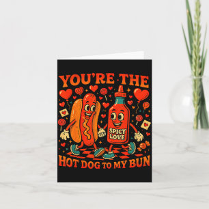 You’re The Hot Dog To My Bun Funny Valentine Coupl Card