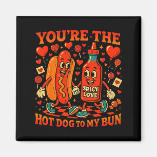 You’re The Hot Dog To My Bun Funny Valentine Coupl Magnet