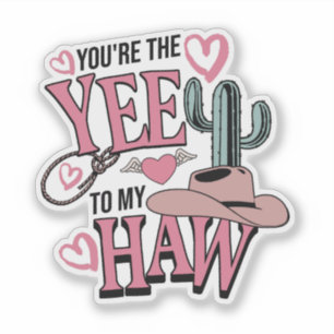 You’re The Yee To My Haw Western Valentine