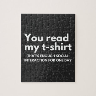 you read my shirt that's almost too much social jigsaw puzzle