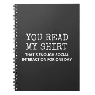 you read my thats enough social interaction notebook