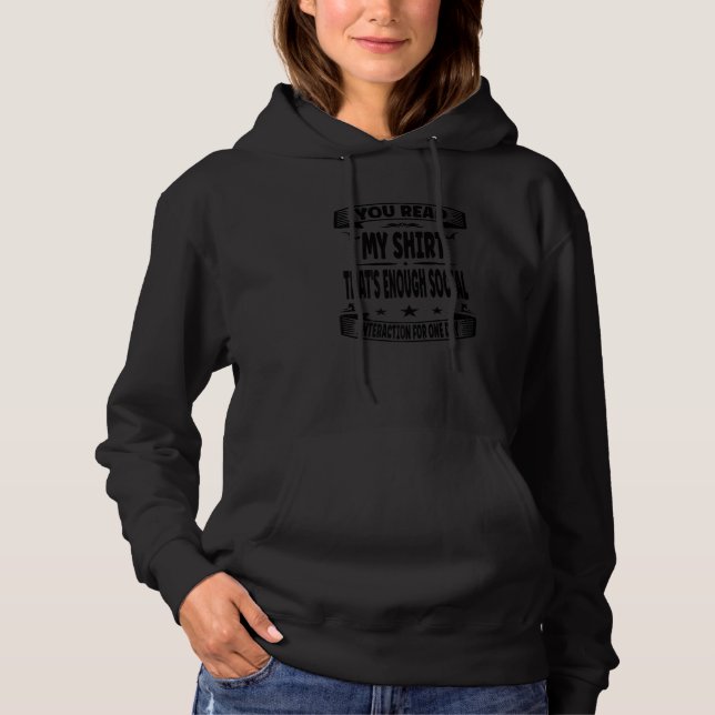 You Read My  That's Enough Social Interaction Vint Hoodie (Front)