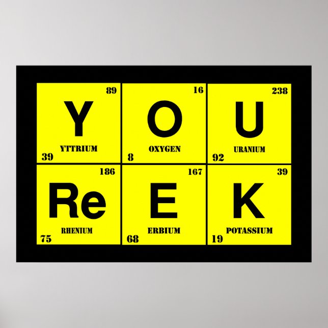 You Reek_Chemically Speaking Poster (Front)