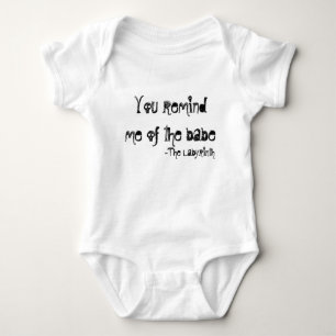 you remind me of the babe baby bodysuit