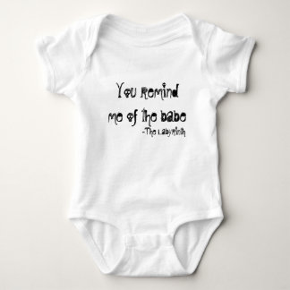 you remind me of the babe  baby bodysuit