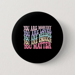 You - Retro Groovy Mental Health Awareness Self 2 Inch Round Button