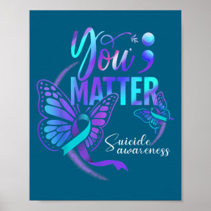You Ribbon Butterfly Suicide Awareness Women Men  Poster