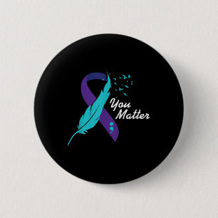 You Ribbon Suicide Awareness Mental Health 2 Inch Round Button
