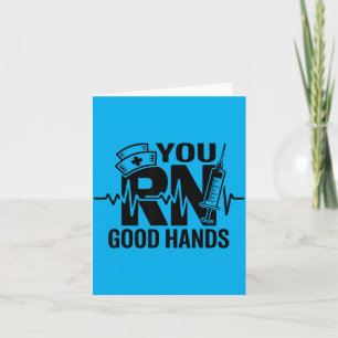 You Rn Good Hands Registered Nurse Student Nursing Card