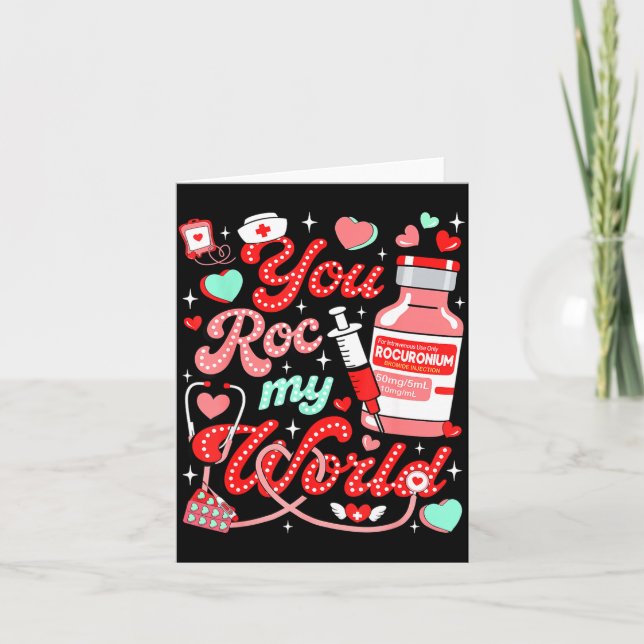 You Roc My World Nurse Valentine Day Er Ed Icu Nic Card (Front)