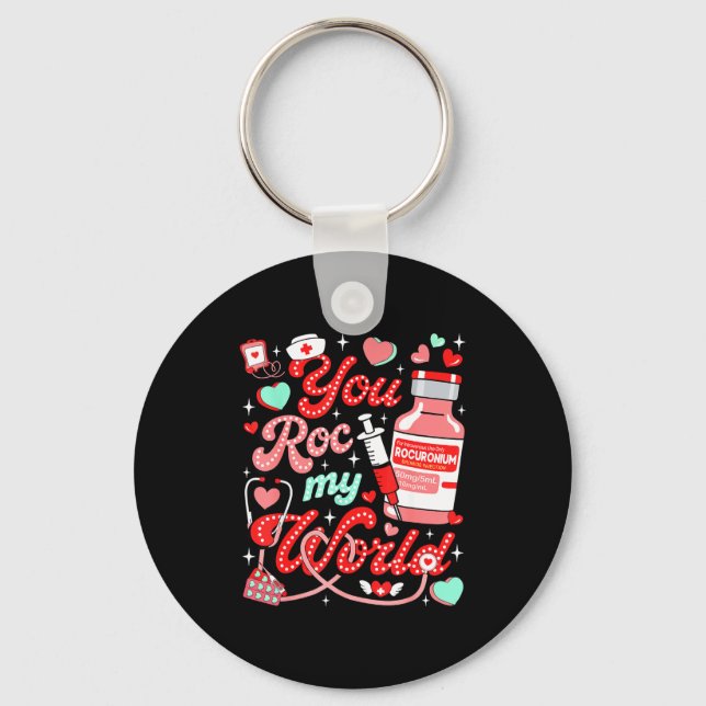 You Roc My World Nurse Valentine Day Er Ed Icu Nic Keychain (Front)