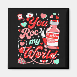 You Roc My World Nurse Valentine Day Er Ed Icu Nic Magnet