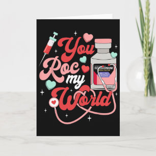 You Roc My World Nurse Valentine Day Er Icu Nicu R Card
