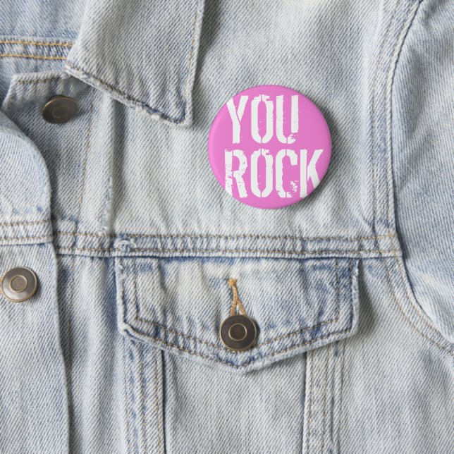 You rock - 2 inch round button (In Situ)