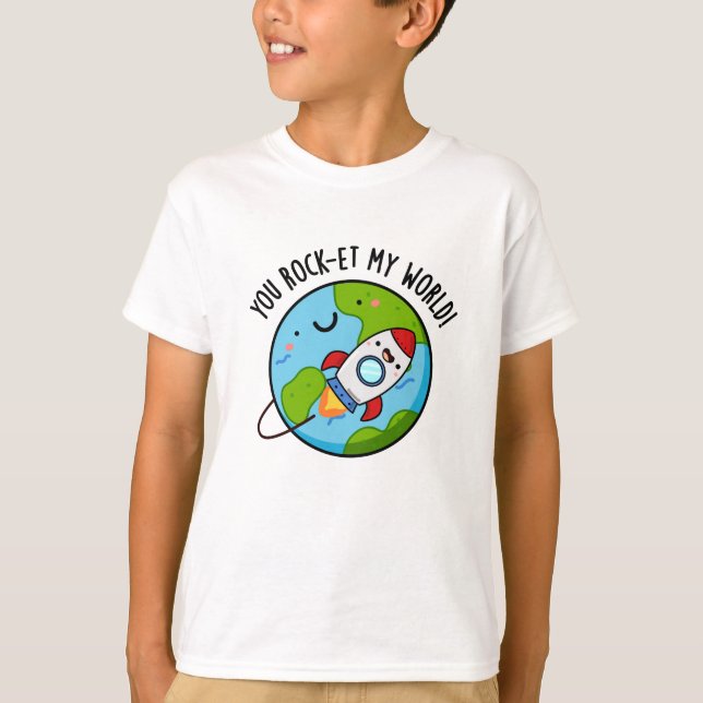 You Rock-et My World Funny Rocket Pun T-Shirt (Front)