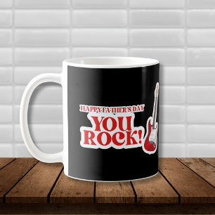 You Rock Fathers Day Coffee Mug