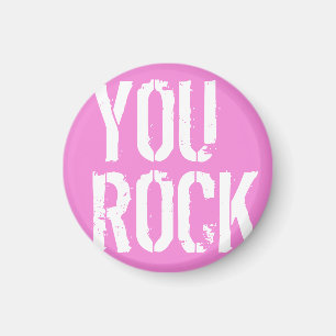 You rock - magnet