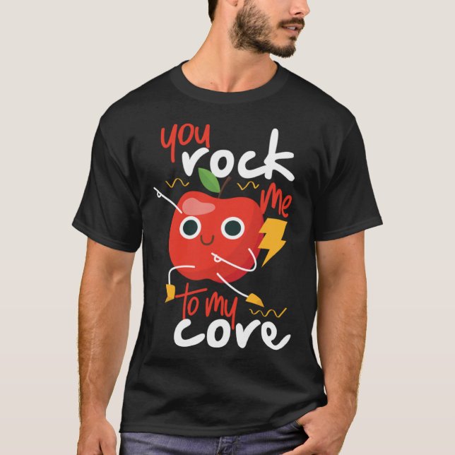 You Rock Me To My Core Cute Apple T-Shirt (Front)