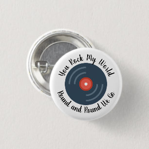 You Rock My World Round and Round 1 Inch Round Button
