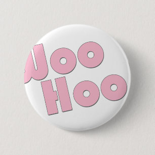 You Rock! WooHoo! 2 Inch Round Button