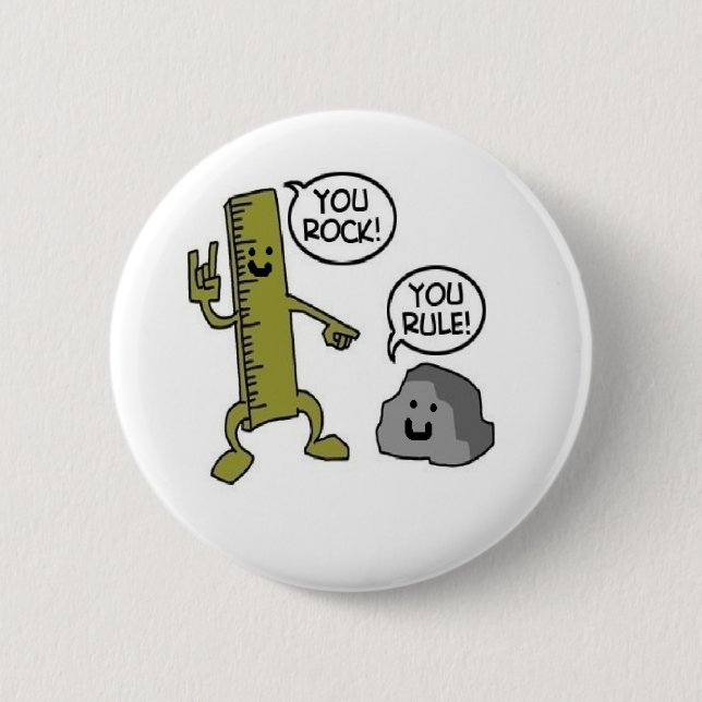 you rock you rule 2 inch round button (Front)