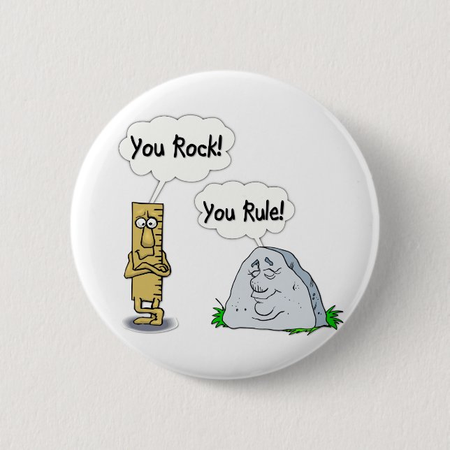 You Rock, You Rule 2 Inch Round Button (Front)