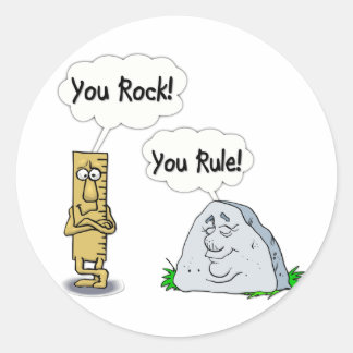You Rock, You Rule Classic Round Sticker