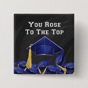 You Rose to the Top 2 Inch Square Button