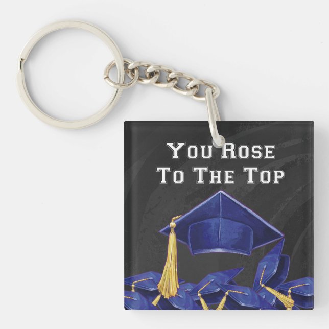 You Rose to the Top Keychain (Front)