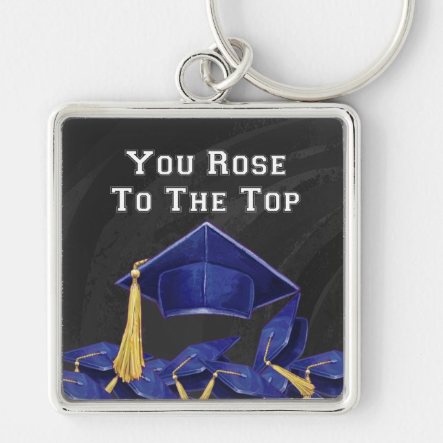 You Rose to the Top Keychain (Front)
