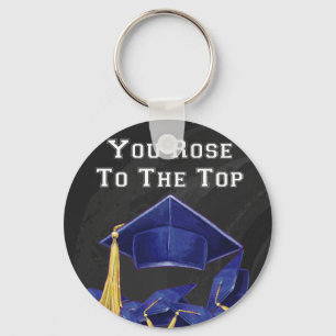 You Rose to the Top Keychain