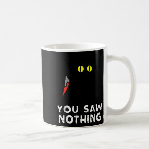 You Saw Nothing Black Cat Funny Halloween  Coffee Mug