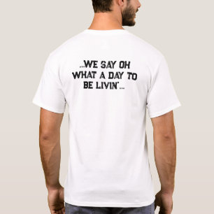You Say... We Say... T-Shirt