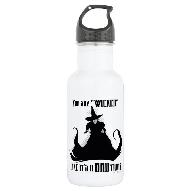 You Say "Wicked" Like It's A Bad Thing 532 Ml Water Bottle (Front)