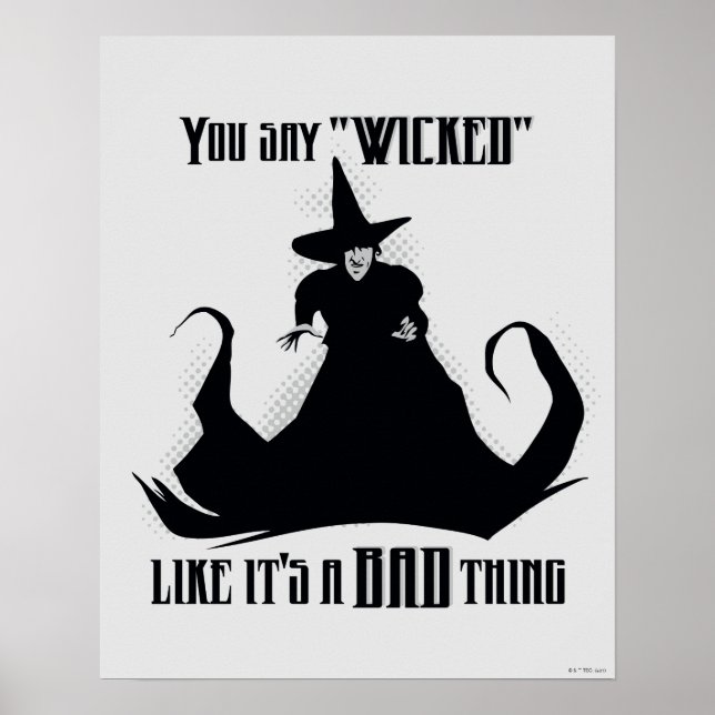 You Say "Wicked" Like It's A Bad Thing Poster (Front)