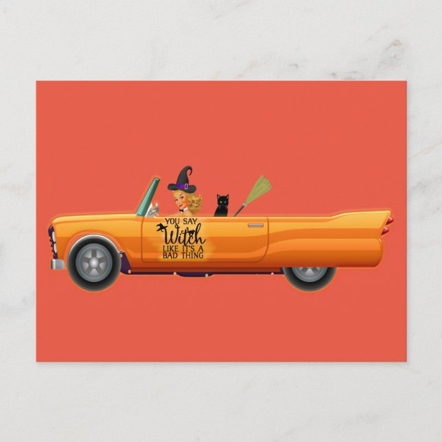 You say witch like its a bad thing postcard (Front)