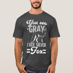 You See Grey I See Silver Fo Wildlife Animal Vien T-Shirt