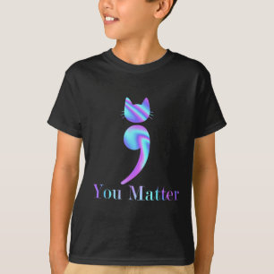 You Semicolon Cat Suicide Mental Health Awareness T-Shirt