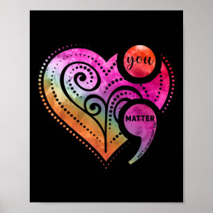 You Semicolon Heart Mental Health Awareness  Poster