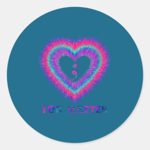 You Semicolon Heart Suicide Prevention Awareness Classic Round Sticker