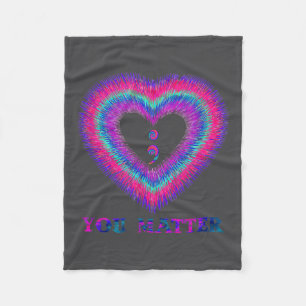 You Semicolon Heart Suicide Prevention Awareness  Fleece Blanket