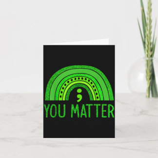 You Semicolon Mental Health Awareness Men Women Card