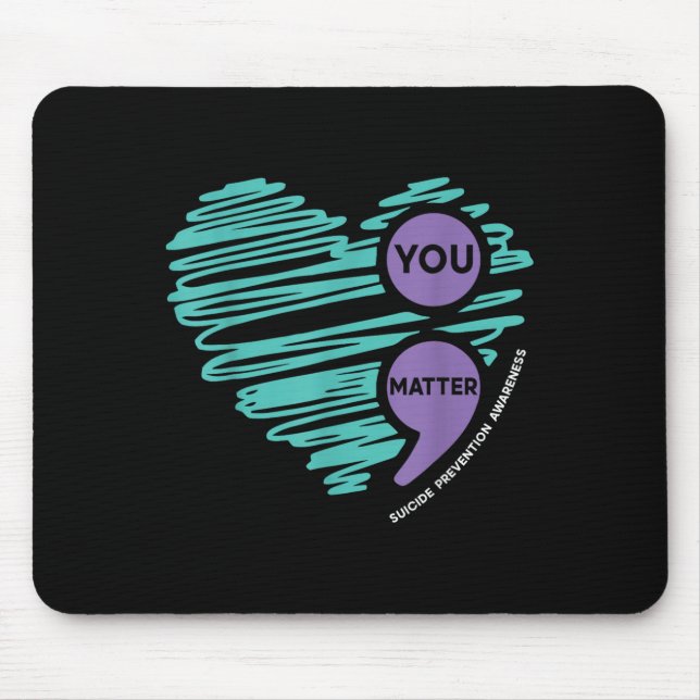 You Semicolon Suicide Prevention Awareness Month  Mouse Pad (Front)