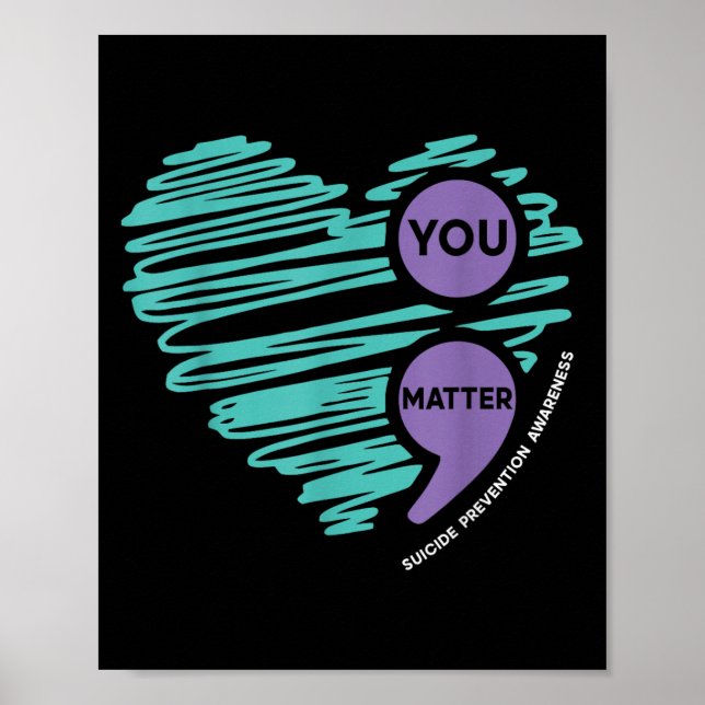 You Semicolon Suicide Prevention Awareness Month  Poster (Front)