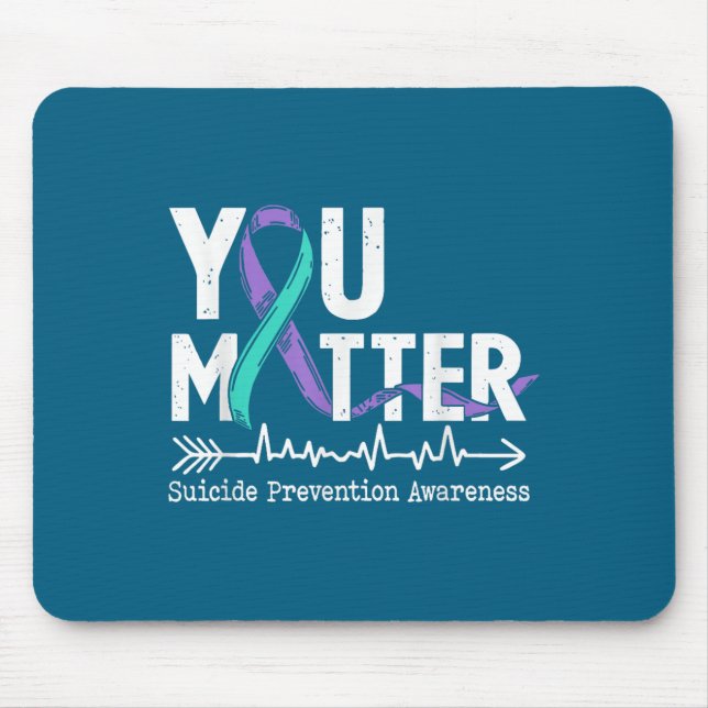 You Semicolon Suicide Prevention Awareness Week  Mouse Pad (Front)