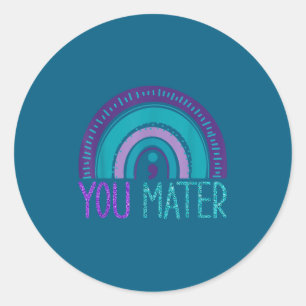 You Semicolon Suicide Prevention Purple Teal Rainb Classic Round Sticker