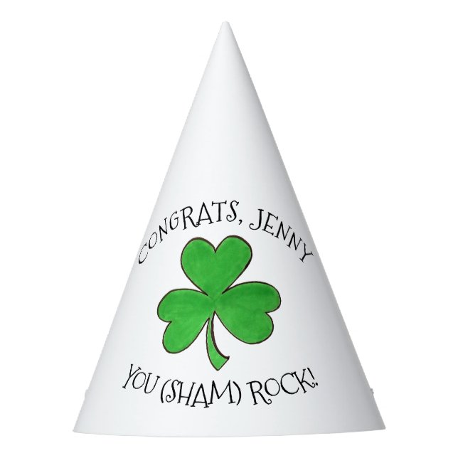 You (Sham) Rock Green Shamrock Clover Congrats Party Hat (Front)