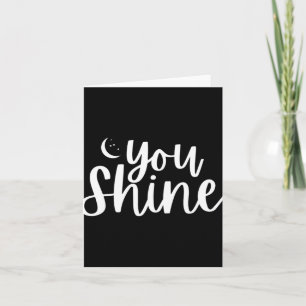You Shine Womens T Shirt  Card